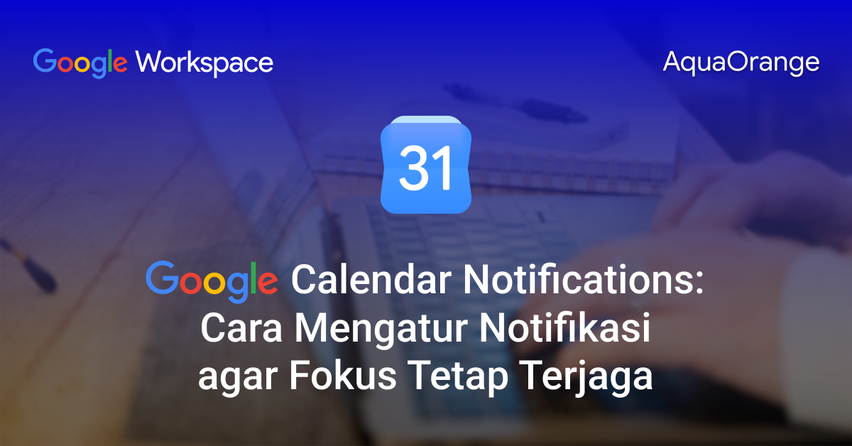 01. Google Calendar Notifications
